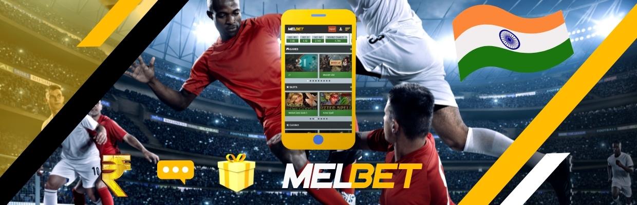Benefits of Melbet Mobile App in India 2022